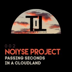 PREMIERE: NOIYSE PROJECT - In A Cloudland [Till The Sunrise]