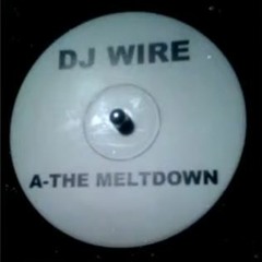 DJ WIRE - THE MELDOWN
