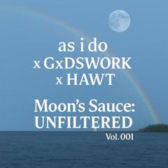 Moon's Sauce: Unfiltered Vol. 001