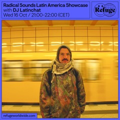 Radical Sounds Latin America Showcase - DJ Latinchat - 16 Oct 2024