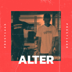 ALTER (prod. Diablos & Runtz)