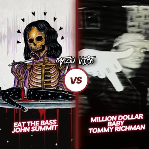 Eat The Bass Vs Million Dollar Baby - John Summit Vs Tommy Richman (Mazo Vibe Mash Up)