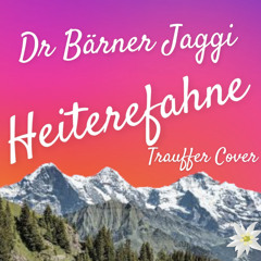Heiterefahne Trauffer Cover