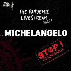 The Pandemic Livestream - Michelangelo