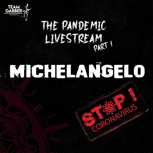 The Pandemic Livestream - Michelangelo