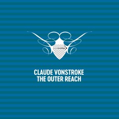 The Outer Reach - Claude VonStroke