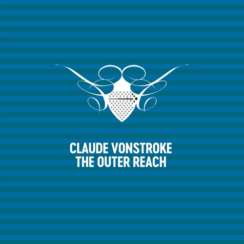 The Outer Reach - Claude VonStroke