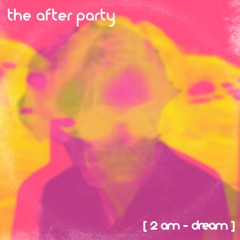 [2 a.m. - dream]