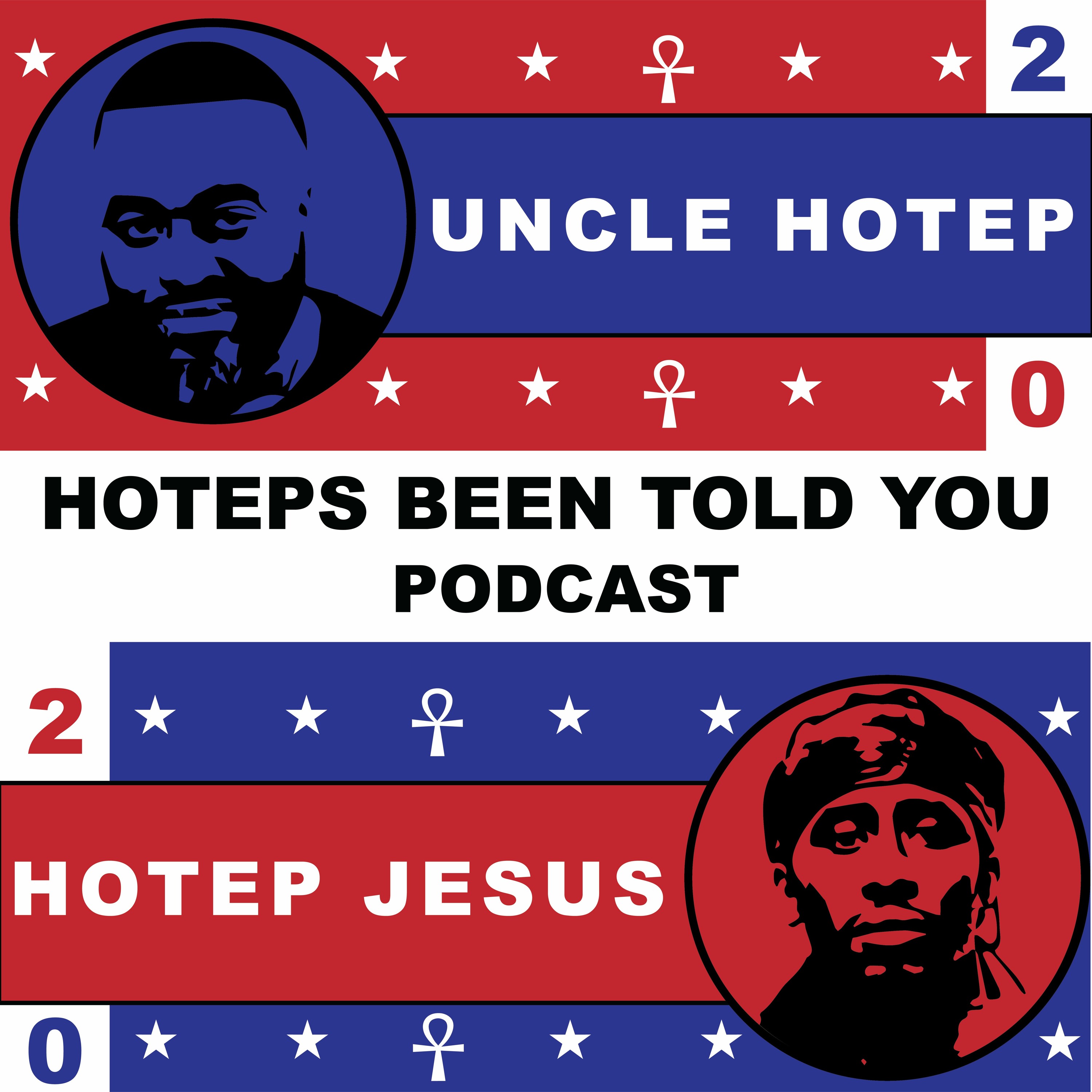Hoteps Been Told You
