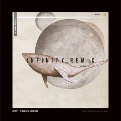 INFINITY - REMIX EXTENDET by SAM SILVA
