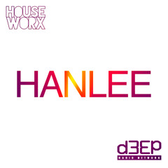 hOUSEwORX - Episode 458 - Hanlee - D3EP Radio Network - 171123