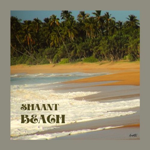 Shaant Beach - Demo Mix