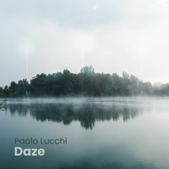 Paolo Lucchi - Daze (Full Album Mix)