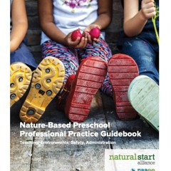 ❤️PDF⚡️ Nature-Based Preschool Professional Practice Guidebook