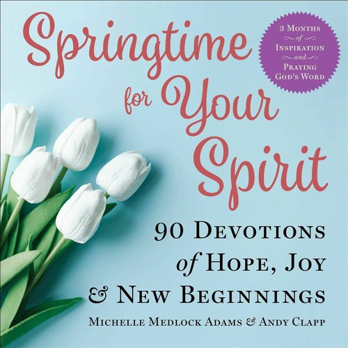 'Springtime for Your Spirit' Devotional