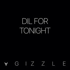 Dil For Tonight