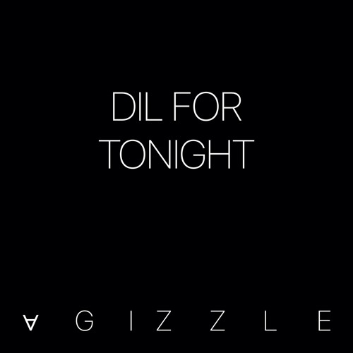 Dil For Tonight