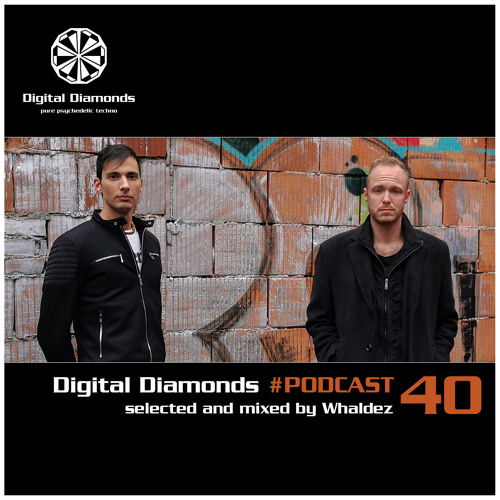 Digital Diamonds #PODCAST 40 by Whaldez