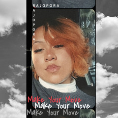 MAKE YOUR MOVE