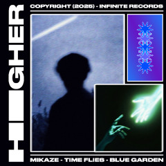 HIGHER (W/ MIKAZE & BLUE GARDEN)