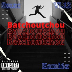 kami6x_Smxc_VL12__Batchoutchou.mp3