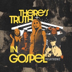 DC Promo Tracks: Megatronic "There s Truth In Gospel"