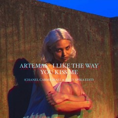 Artemas - I Like The Way You Kiss Me - (Chanel Carmichael & Billy Spira EDIT)