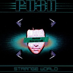 Strange World [Darken Schranz Edit]