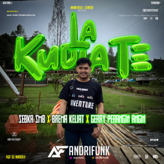 LA KUDIATE DEK #SEBKA ( AF X SEBKA SMB X BREMA KELIAT X GERRY PERANGIN-ANGIN) #KINGLION!!!