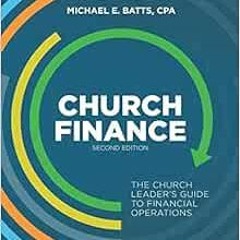 Read EBOOK ✔️ Church Finance by Michael E. Batts [KINDLE PDF EBOOK EPUB]
