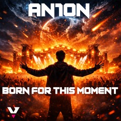 Born for This Moment