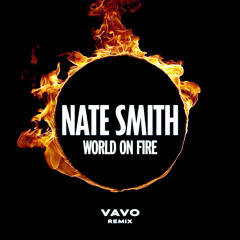 World on Fire (VAVO Remix)