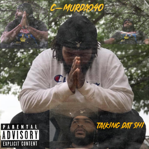 C-Murda940 - Talking Dat Shi