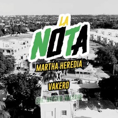 La Nota - Martha Heredia - Feat - Vakeró - ( AudioOfficial )