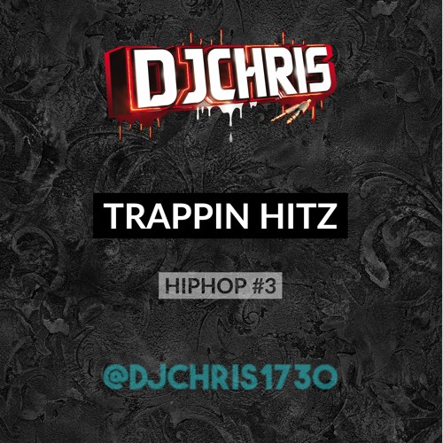 (Trappin Hitz) - DJChris (Hip Hop #3)