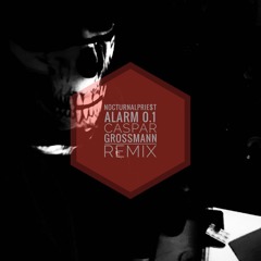 ₦Ø₵₮ɄⱤ₦₳Ⱡ₱ⱤłɆ$₮  - Alarm 0.1 (Caspar Großmann Remix) WIP