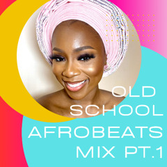 Best of Old School Afrobeats Mix Pt.1
