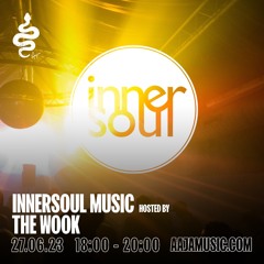 InnerSoul w/ The Wook - Aaja Channel 1 - 27 06 23