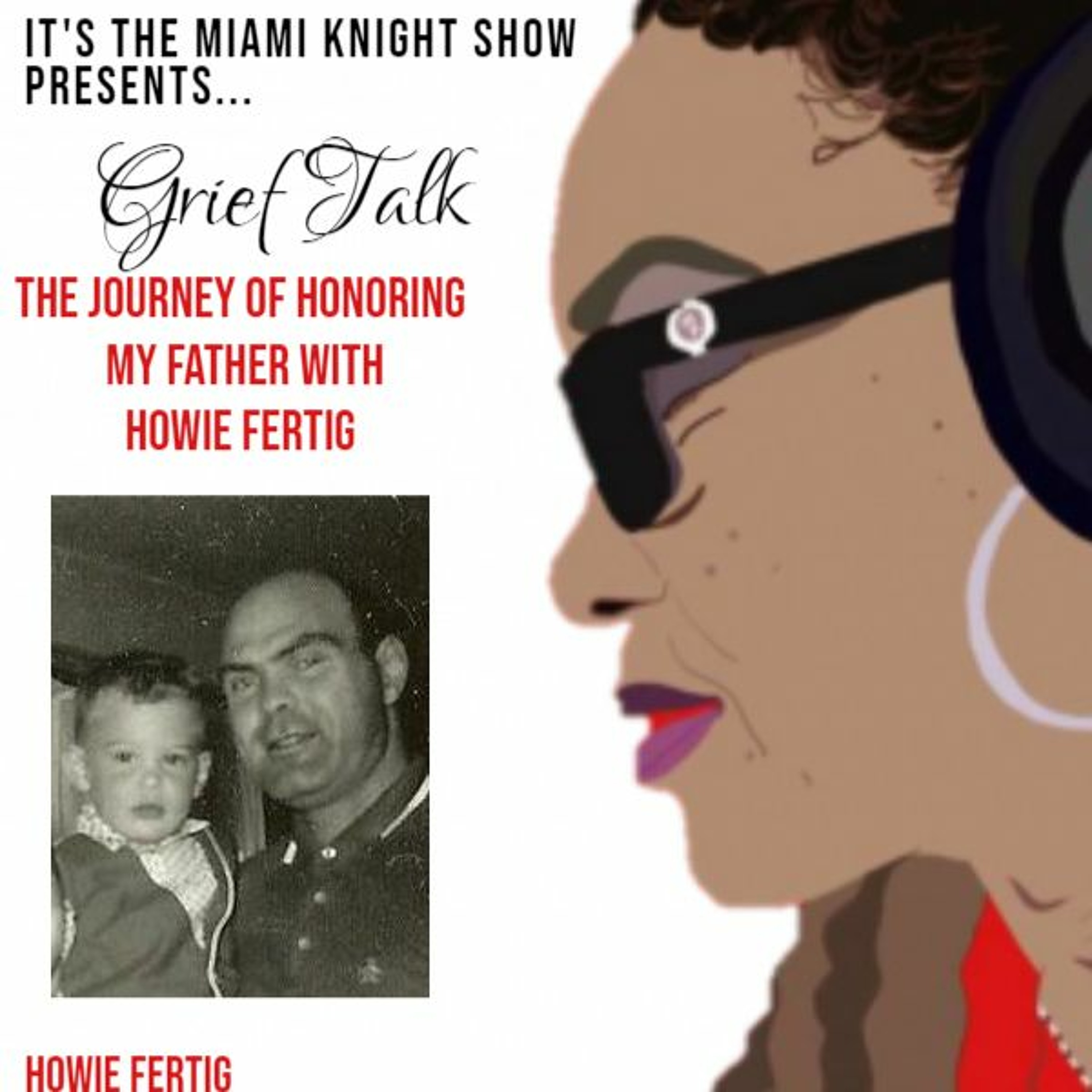 It\'s the Miami Knight Show-Grief Talk
