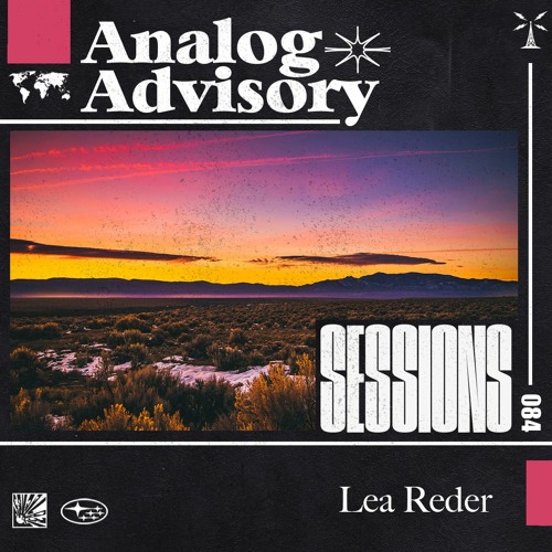 Analog Advisory Sessions 084: Lea Reder