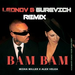 Misha Miller x ‪AlexVelea‬ - BAM BAM ( Leonov & Gurevich Afro Remix )
