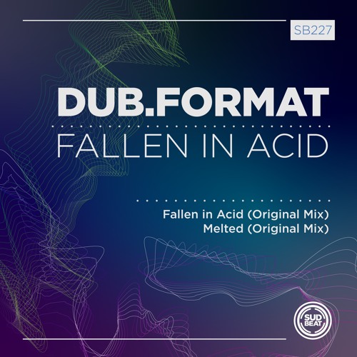 SB227 | Dub.Format 'Melted'