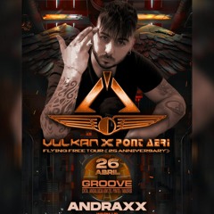 AndraXx - Vulkan X Pont Aeri (25 Aniversario Flying Free) SALA GROOVE