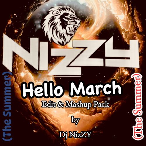 Hello_March_The_Summer_Happy_Vibe_Edit_&_Mashup_Pack_By_NizZy.mp3