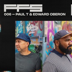 FFS006: Paul T & Edward Oberon