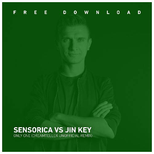 Sensorica vs Jin Key - Only One  (Dreamteller Unofficial Remix)