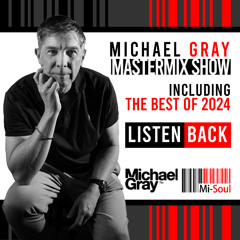 Michael Gray Mastermix Show On Mi-Soul Radio 28/12/24