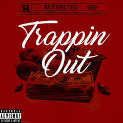 Trappin Out