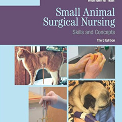 [VIEW] KINDLE 📒 Small Animal Surgical Nursing by  Marianne Tear MS  LVT PDF EBOOK EP