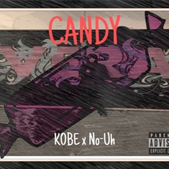 Candy (feat. No-Uh)